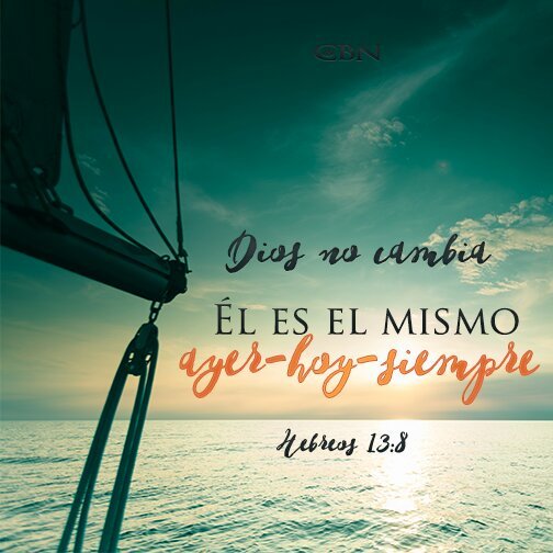 Dios es el mismo ayer hoy y siempre 