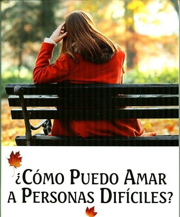 ¿Puedes amar a los difíciles?