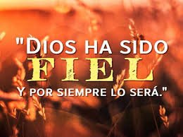 Dios ha sido fiel