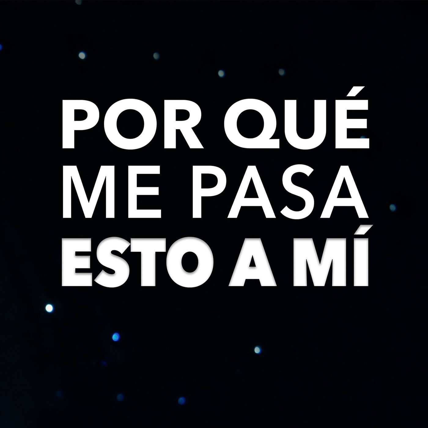 ¿Por qué a mí?