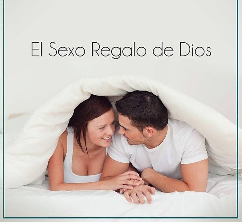 El sexo: el regalo de Dios que la iglesia calla
